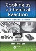 Cooking as a chemical reaction : culinary science with experiments