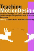 Teaching motion design : course offerings and class projects from leading undergraduate and graduate programs