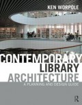 Contemporary library architecture : a planning and design guide