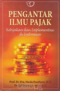 Pengantar ilmu pajak : kebijakan dan implementasi di Indonesia