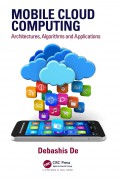 Mobile cloud computing : architectures, algorithms and applications