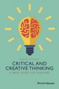 Critical and creative thinking : a brief guide for teachers