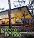 The green house : new directions in sustainable architecture