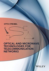 Optical and microwave technologies for telecommunication networks