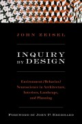 Inquiry by design : environment / behavior / neuroscience in architecture, interiors, landcape, and planning