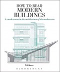 How to read modern buildings : a crash course in the architecture of modern era