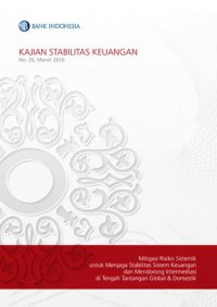 Kajian stabilitas keuangan : no. 27 : mitigasi risiko sistemik dan penguatan intermedasi dalam upaya menjaga stabilitas sistem keuangan