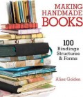 Making handmade books : 100 bindings, structures & forms