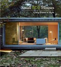 Small eco houses : living in green style