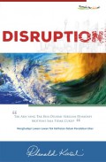 Disruption : tak ada yang tak bisa diubah sebelum dihadapi, motivasi saja tidak cukup