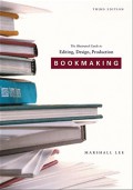 Bookmaking : editing / design / production