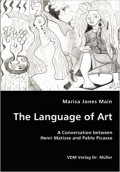 The language of art : a conversation between Henri Matisse and Pablo Picasso