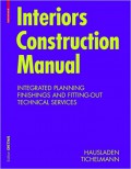 Interiors construction manual : integrated planning, finishing and fitting-out technical services