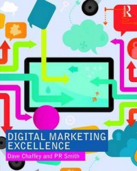 Digital marketing excellence : planning, optimizing and integrating online marketing