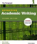 Effective academic writing 1 : the paragraph