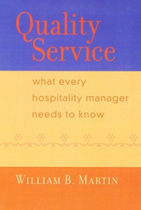 Quality service : what every hospitality manager needs to know