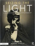 Seizing the light : a social & aesthetic history of photography