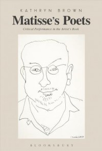 Matisse's poets : critical performance in the artist's book