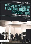 The complete guide to film and digital production : the people and the process