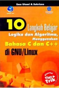 10 langkah belajar logika dan algoritma menggunakan  Bahasa C dan C++ di GNU/Linux