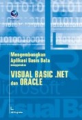 Mengembangkan aplikasi basis data menggunakan Visual Basic .NET dan Oracle