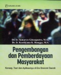 Pengembangan dan pemberdayaan masyarakat : konsep, teori dan aplikasinya di era otonomi daerah