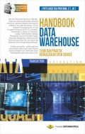 Handbook data warehouse : teori dan praktik berbasiskan open source
