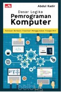 Dasar logika pemrograman komputer : panduan berbasis flowchart menggunakan Flowgorithm
