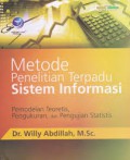 Metode penelitian terpadu sistem informasi : pemodelan teoretis, pengukuran, dan pengujian statistis