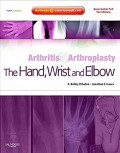 Arthritis & arthroplasty : the hand, wrist and elbow