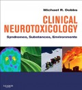 Clinical neurotoxicology : syndromes, substances, environments