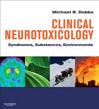 Clinical neurotoxicology : syndromes, substances, environments