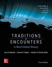 Traditions & encounters : a brief global history : volume 2 : 1500 to present