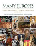 Many Europes : choice and chance in Western civilization : volume 1 : to 1715