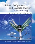 Ethical obligations and decision making in accounting : text and cases