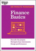 Finance basics : decode the jargon, navigate key statements, gauge performance