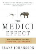 The medici effect : what elephants amd epidemics can teach us about innovation