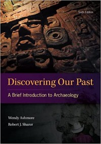 Discovering our past : a brief introduction to archaeology