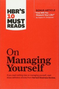 HBR's 10 must reads on managing yourself