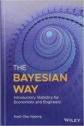 The bayesian way : introductory statistics for economists and engineers