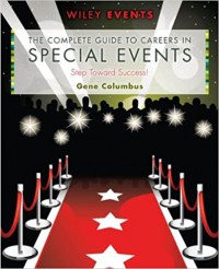 The complete guide to careers in special events : step toward success