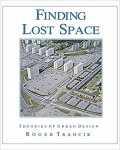 Finding lost space : theories of urban design