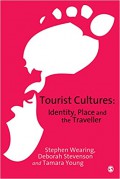 Tourist cultures : identity, place and the traveler