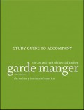 Garde manger : the art and craft of the cold kitchen : study guide to accompany