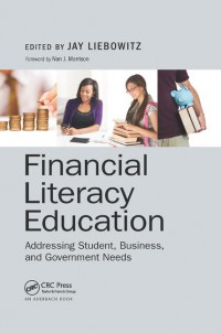 Financial literacy education : addressing students, business, and government needs