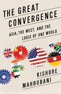 The great convergence : Asia, the West, and the logic of one world
