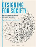 Designing for society : products and services for a better world