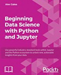Beginning data science with Python and Jupyter