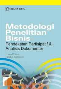 Metodologi penelitian bisnis : pendekatan partisipatif & analisis dokumenter