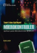 Teori dan aplikasi mikrokontroler : aplikasi pada mikrokontroler AT89C51